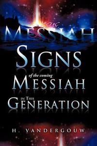 Signs of the Coming Messiah in This Generation