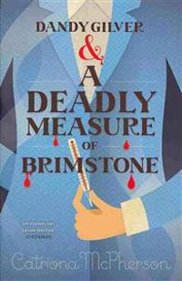 Dandy Gilver and a Deadly Measure of Brimstone
