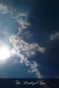 The Prodigal Son: The Sinners Return to God