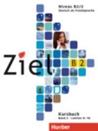 Ziel B2, Band 2. Niveau B2/2 / Paket Kursbuch und Arbeitsbuch mit Lerner-Audio-CD/CD-ROM