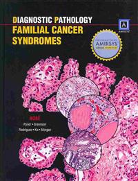 Diagnostic Pathology: Familial Cancer Syndromes