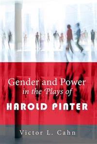 Gender and Power in the Plays of Harold Pinter