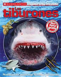 Los Tiburones = Scholastic Discover More: Sharks