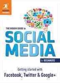 The Rough Guide to Social Media for Beginners