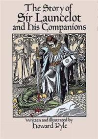The Story of Sir Lancelot and His Companions