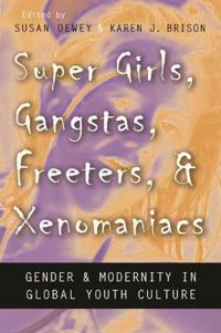 Super Girls, Gangstas, Freeters and Xenomaniacs