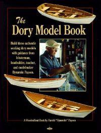 The Dory Model Book: A Woodenboat Book