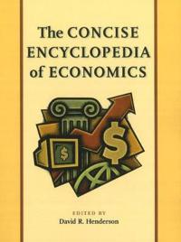 Concise Encyclopedia of Economics