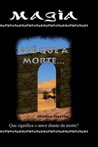 Ate Que a Morte...