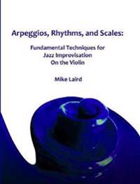 Arpeggios, Rhythms, and Scales