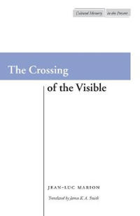 The Crossing of the Visible
