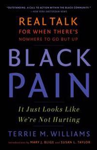 Black Pain: It Just Looks Like We're Not Hurting