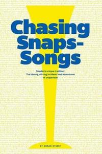 Chasing Snaps Songs - Sweden's Unique Tradition