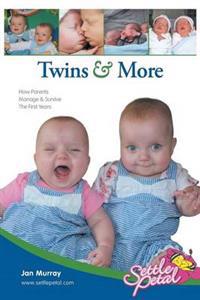 Twins & More: How Parents Manage & Survive The First Years