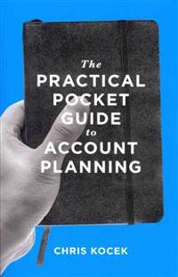 The Practical Pocket Guide to Account Planning