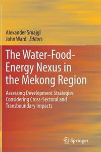The Water-food-energy Nexus in the Mekong Region