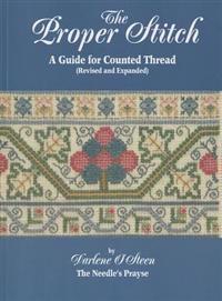The Proper Stitch: A Guide for Counted Thread