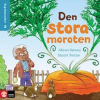 Sagoklassiker nivå 2 : Fort, fort!, Den stora moroten, Ta fast rattan!, Hemma bäst