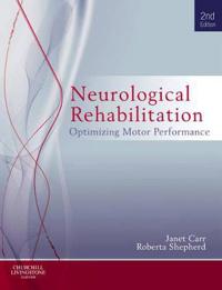 Neurological Rehabilitation: Optimizing Motor Performance