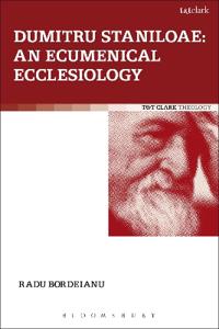 Dumitru Staniloae: an Ecumenical Ecclesiology
