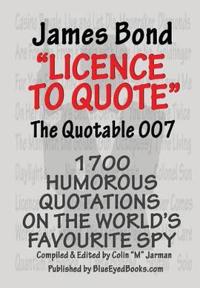 James Bond: Licence to Quote - The Quotable 007