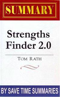 Strengthsfinder 2.0: By Tom Rath -- Summary, Review & Analysis