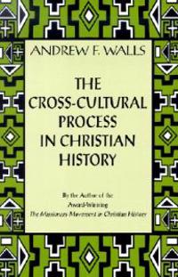 The Cross-Cultural Process in Christian History