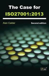 The Case for ISO27001: 2013