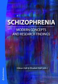 Schizophrenia : modern concepts and research findings