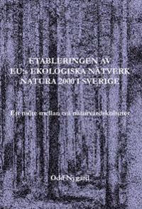 Etableringen av EU:s ekologiska nätverk Natura 2000 i Sverige : Ett möte mellan två naturvårdskulturer