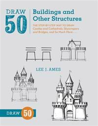 Draw 50 Buildings and Other Structures