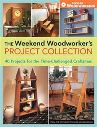 The Weekend Woodworker's Project Collection
