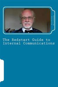 The Redstart Guide to Internal Communications: Getting Employee Communications Right