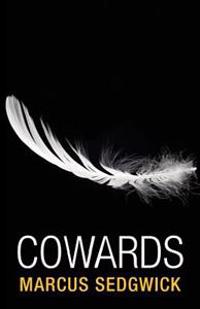 Cowards: The True Story of the Men Who Refused to Fight