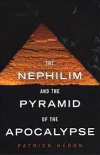The Nephilim and the Pyramid of the Apocalypse