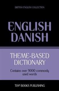 Theme-Based Dictionary British English-Danish - 9000 Words