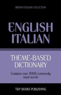 Theme-Based Dictionary British English-Italian - 9000 Words