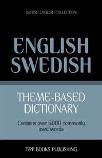 Theme-Based Dictionary British English-Swedish - 5000 Words
