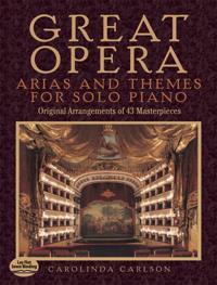 Great Opera Arias and Themes for Solo Piano