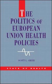 The Politics of European Union Health Policies