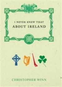 I Never Knew That About Ireland