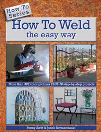 How to Weld the Easy Way