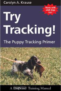 Try Tracking!: The Puppy Tracking Primer