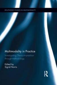 Multimodality in Practice