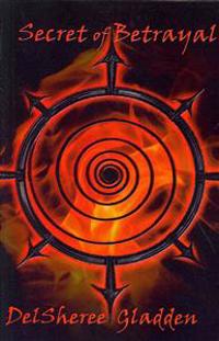 Secret of Betrayal: Book Two of the Destroyer Trilogy