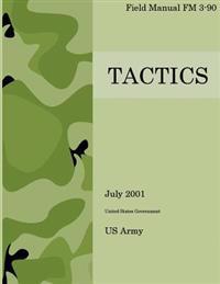 Field Manual FM 3-90 Tactics July 2001