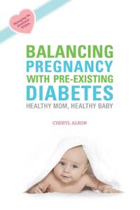 Balancing Pregnancy With Pre-Existing Diabetes