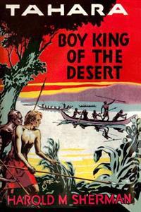 Tahara: Boy King of the Desert