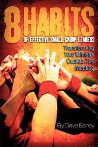 8 Habits of Effective Small Group Leadership