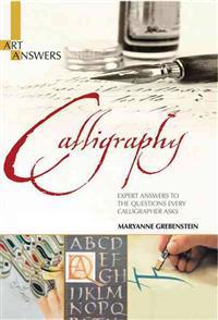 Calligraphy: Expert Answers to the Questions Every Calligrapher Asks